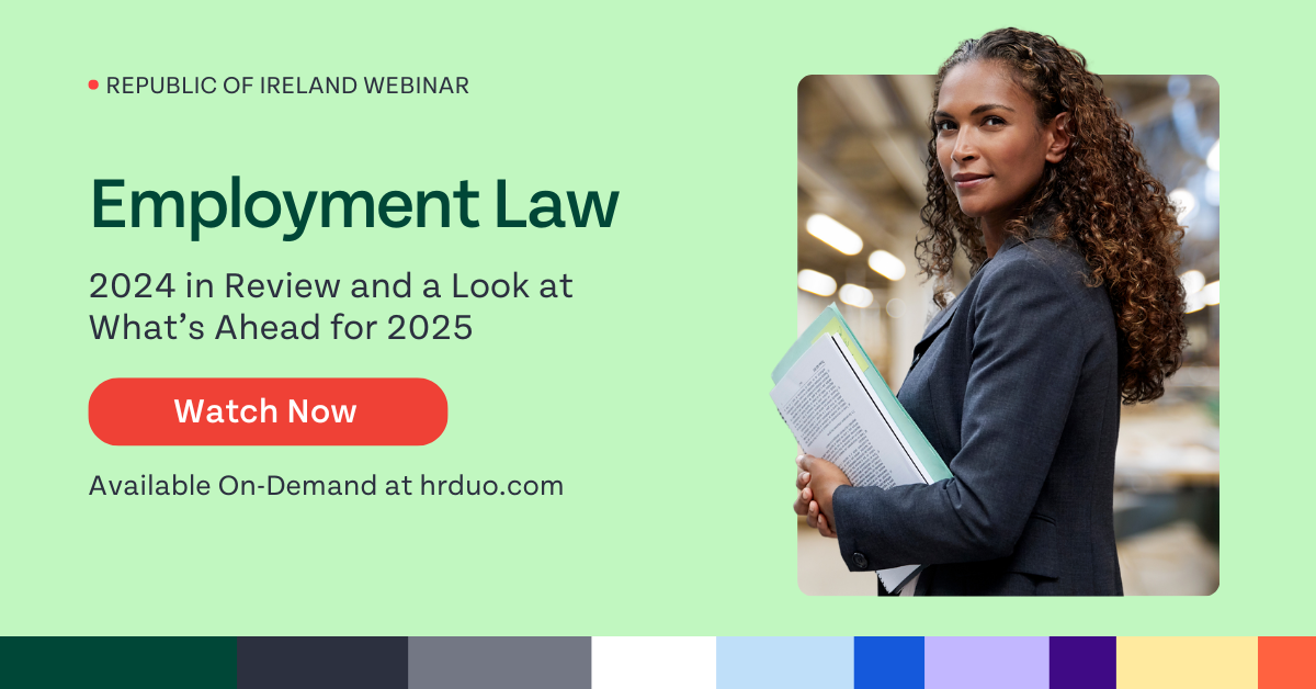 Irish Employment Law - 2024 Review and What’s Ahead | HR Duo Webinar